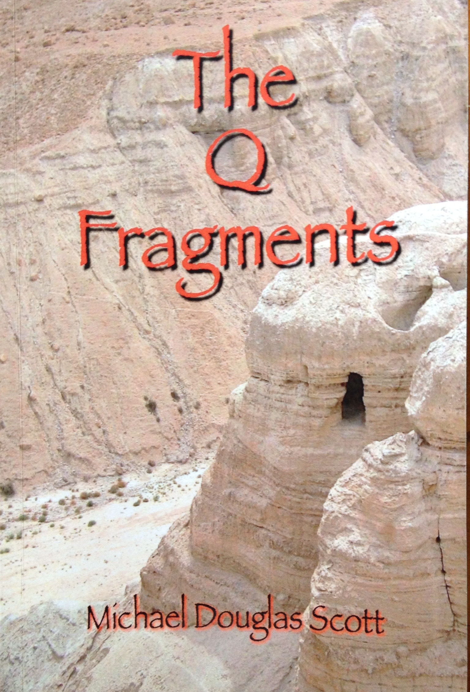 The Q Fragments, an historical novel of beginning and end of Christianity.